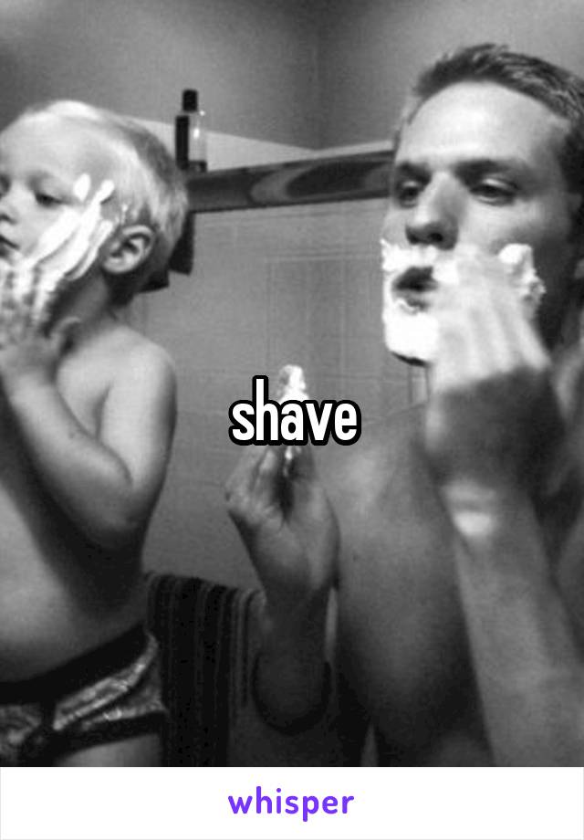 shave