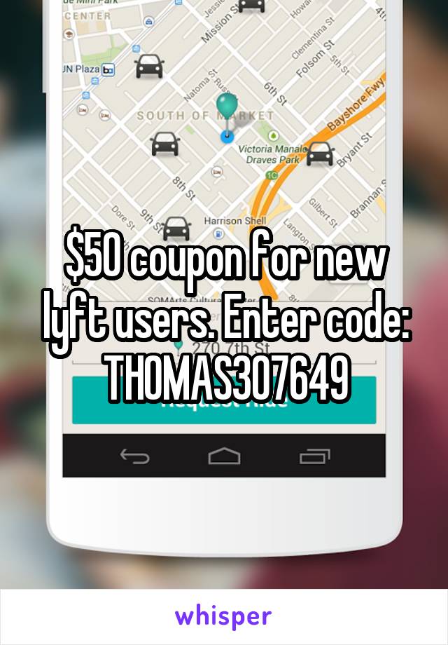 $50 coupon for new lyft users. Enter code:
THOMAS307649