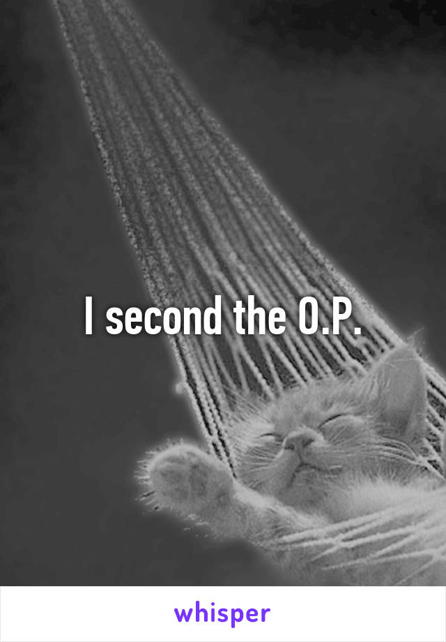 I second the O.P.