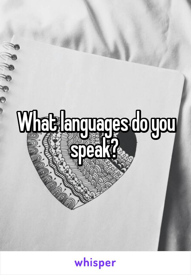 What languages do you speak? 