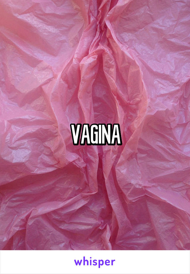 VAGINA