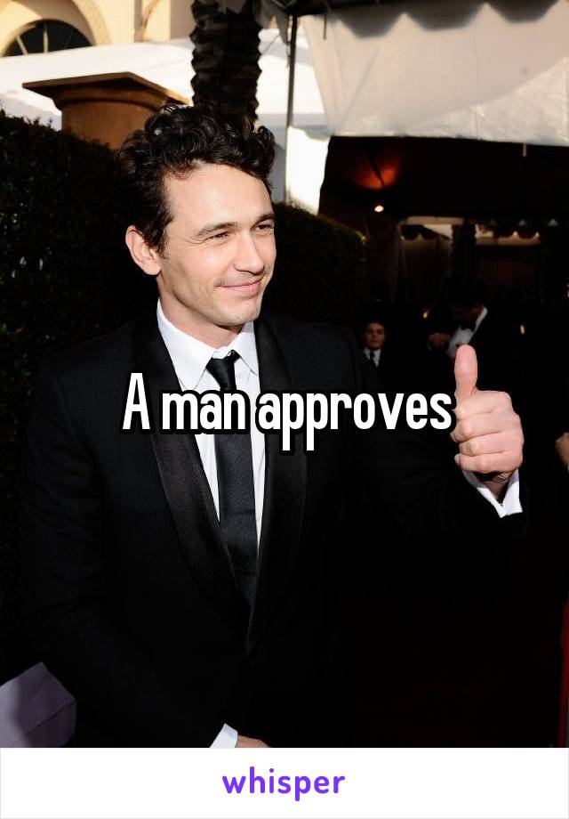 A man approves