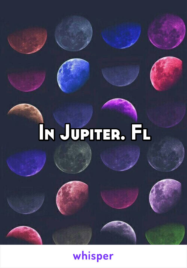 In Jupiter. Fl