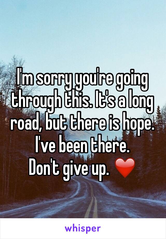 I'm sorry you're going through this. It's a long road, but there is hope. I've been there.
Don't give up. ❤️