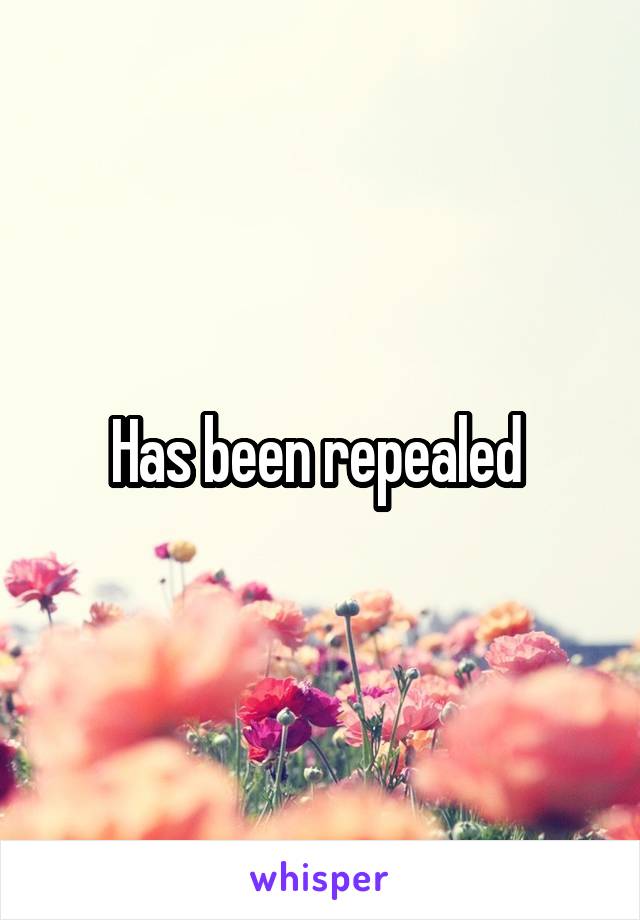 Has been repealed 