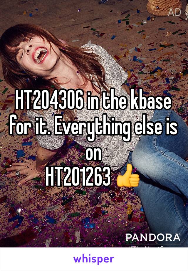 HT204306 in the kbase for it. Everything else is on 
HT201263 👍