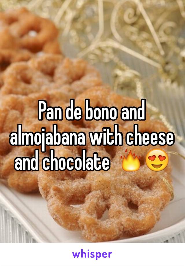 Pan de bono and almojabana with cheese and chocolate  🔥😍