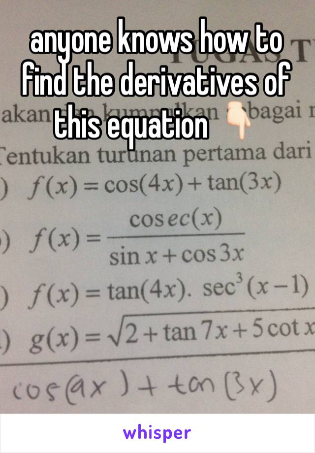 anyone knows how to find the derivatives of this equation 👇🏻






