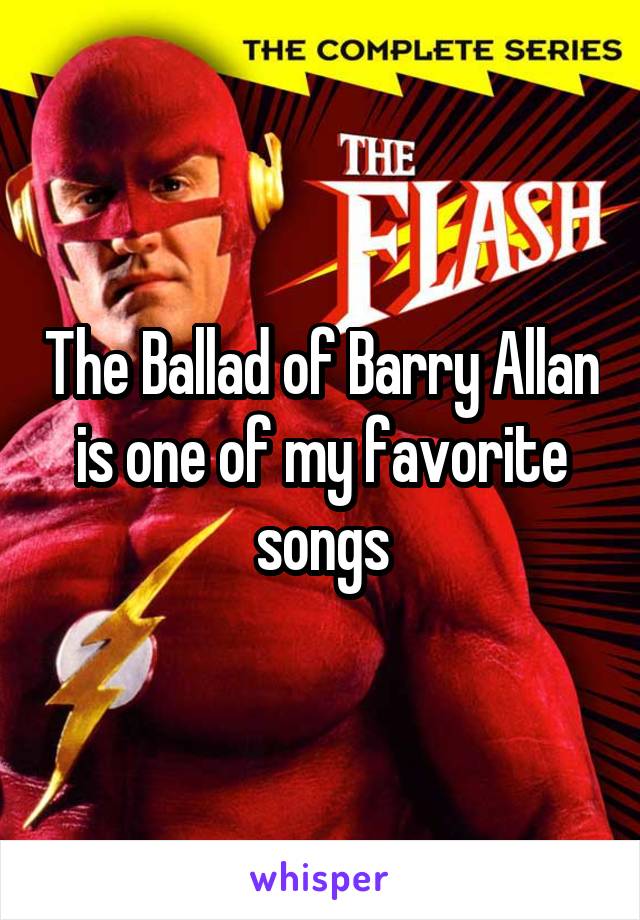 The Ballad of Barry Allan is one of my favorite songs