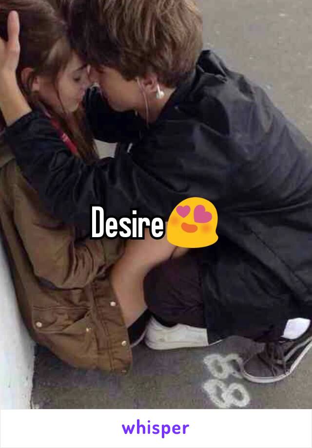 Desire😍