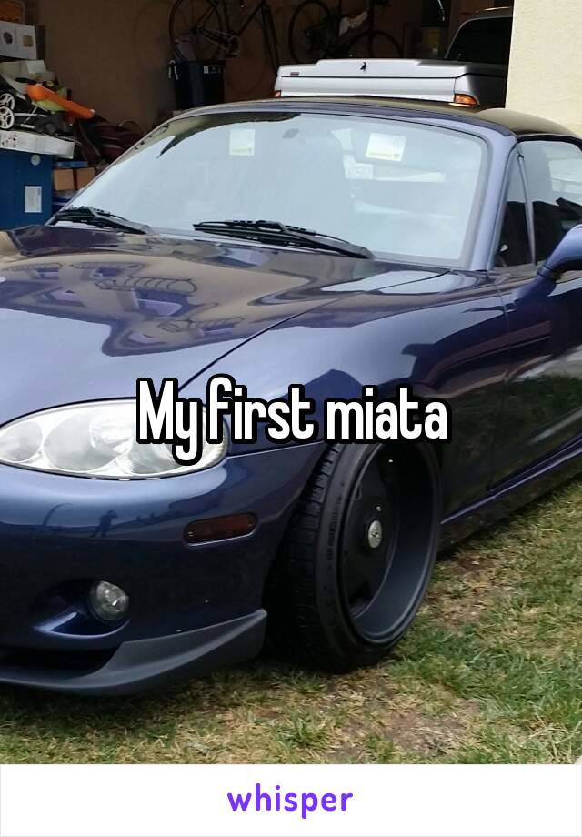 My first miata