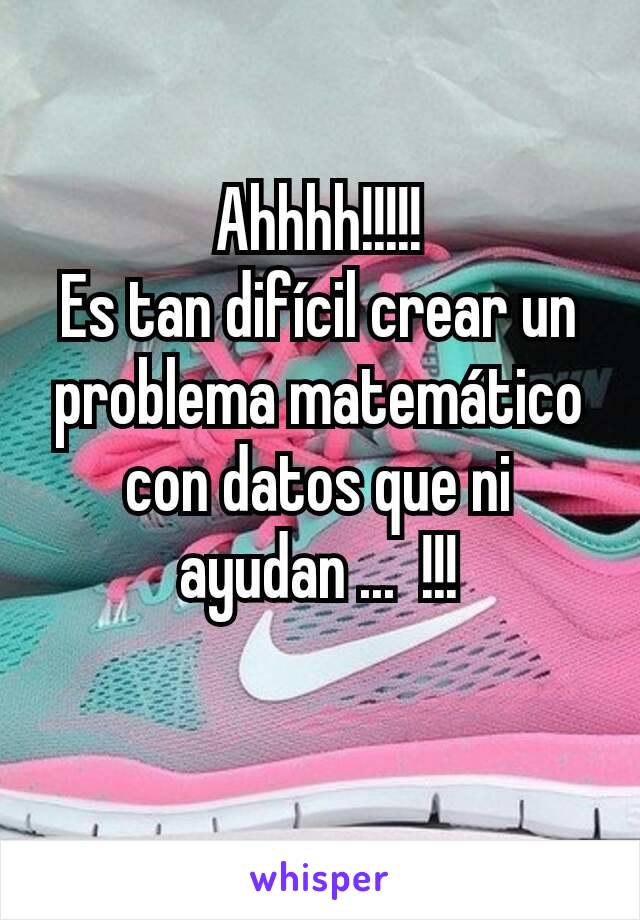 Ahhhh!!!!!
Es tan difícil crear un problema matemático con datos que ni ayudan ...  !!!