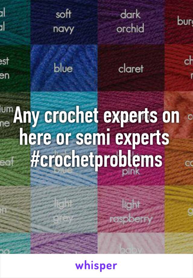 Any crochet experts on here or semi experts 
#crochetproblems