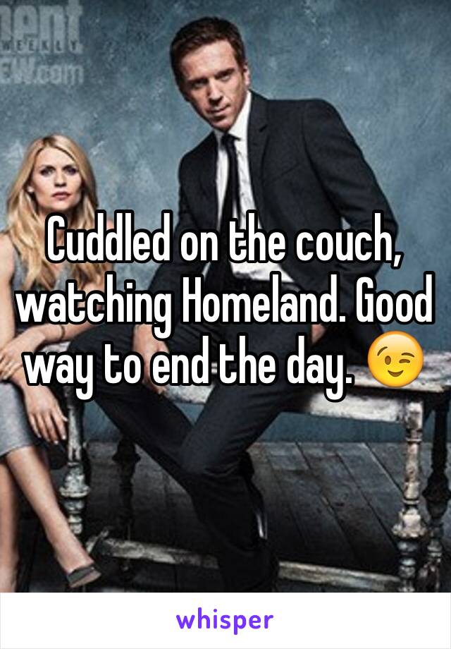 Cuddled on the couch, watching Homeland. Good way to end the day. 😉