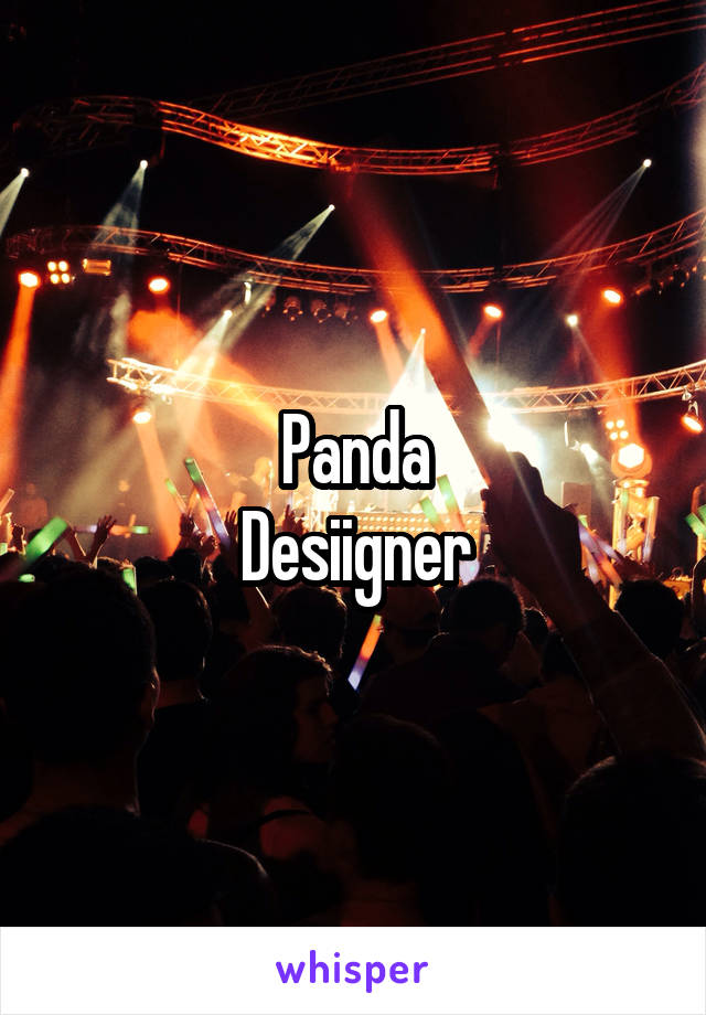 Panda
Desiigner