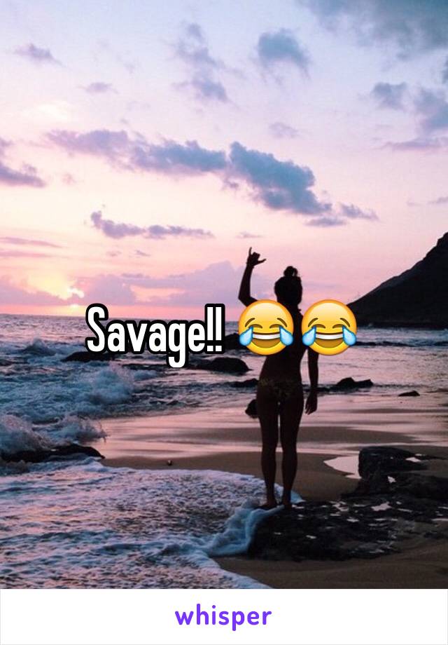 Savage!! 😂😂