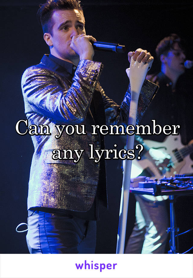 Can you remember any lyrics?