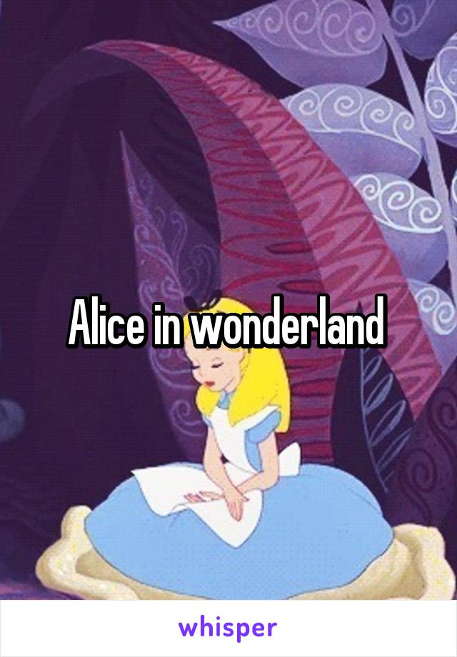 Alice in wonderland 