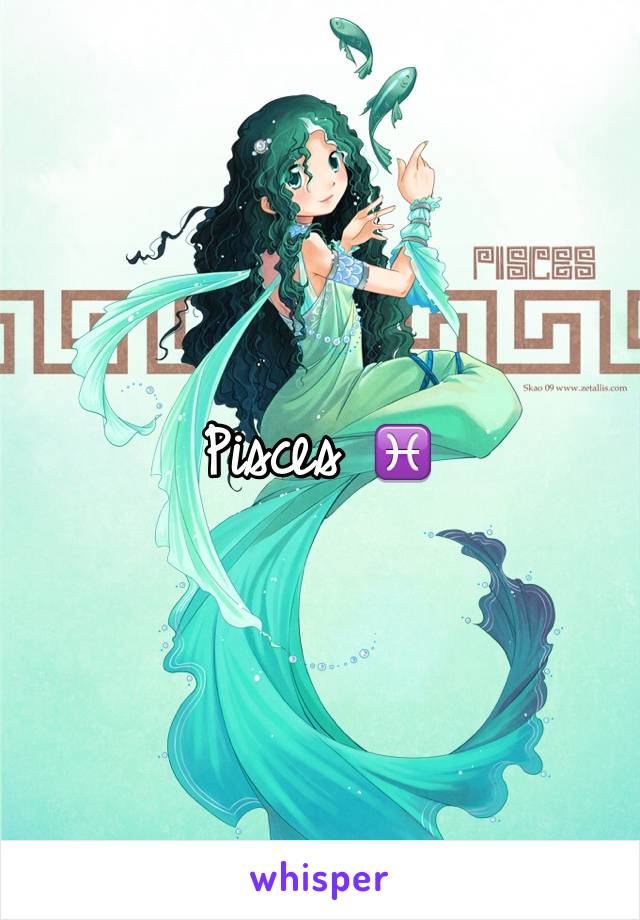 Pisces ♓️