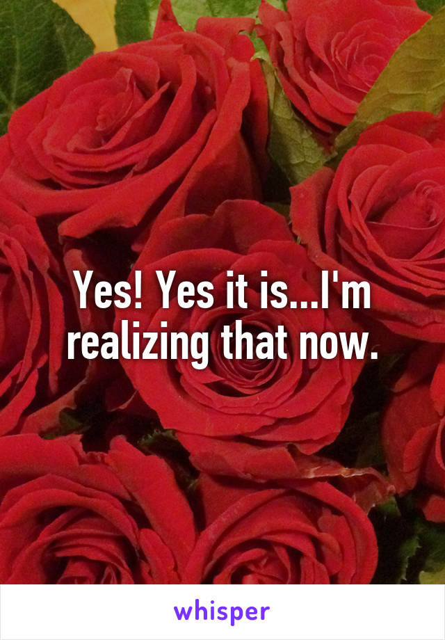 Yes! Yes it is...I'm realizing that now.