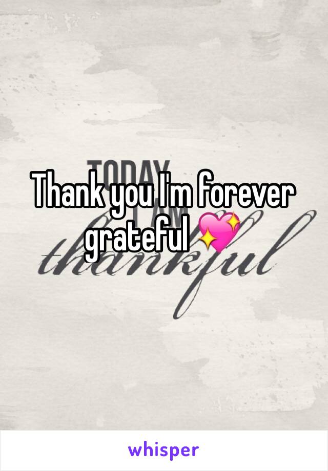 Thank you I'm forever grateful 💖