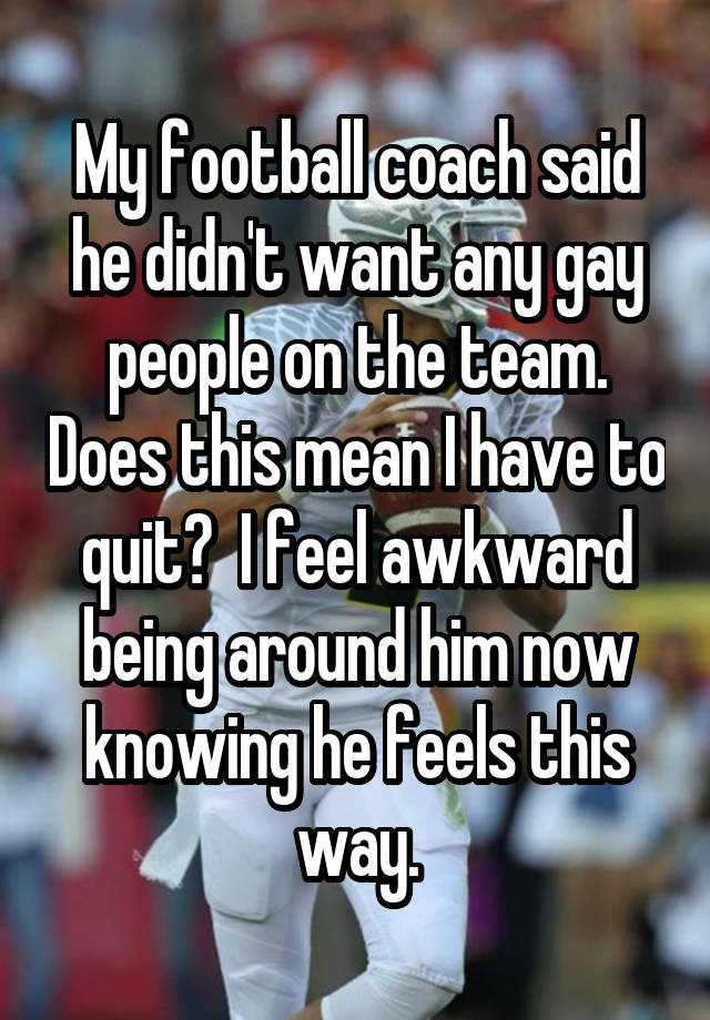 My football coach said he didn