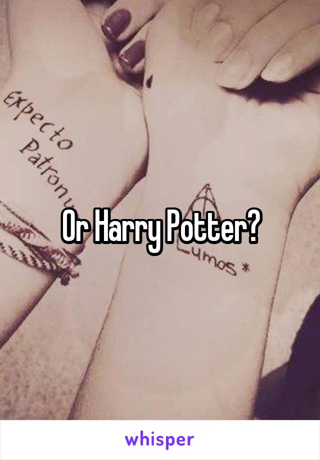 Or Harry Potter?