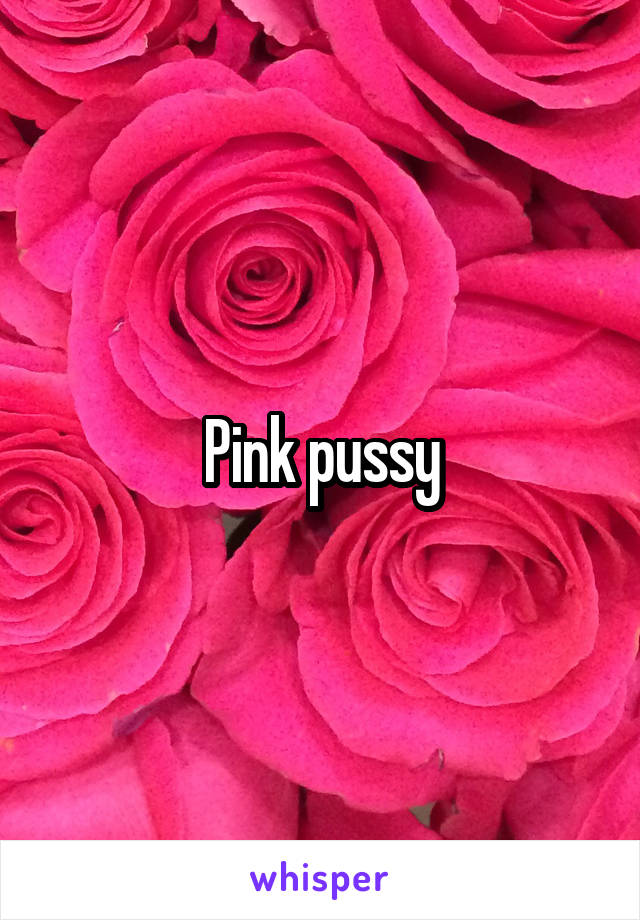 Pink pussy