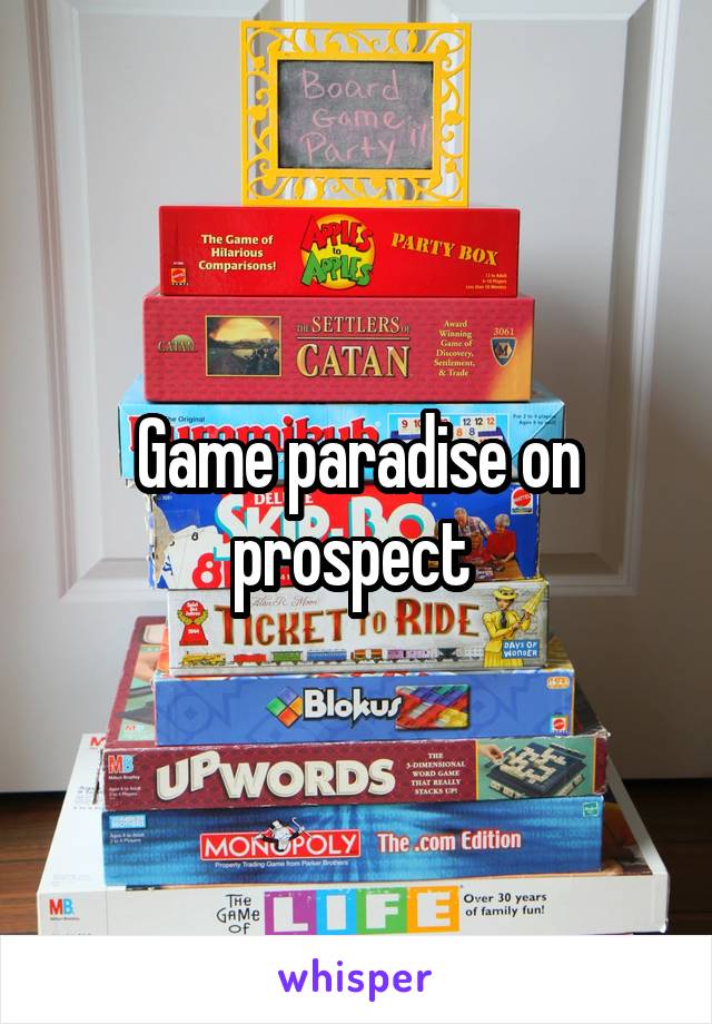 Game paradise on prospect 