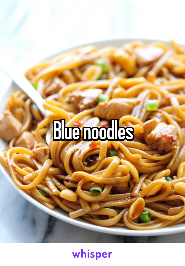 Blue noodles