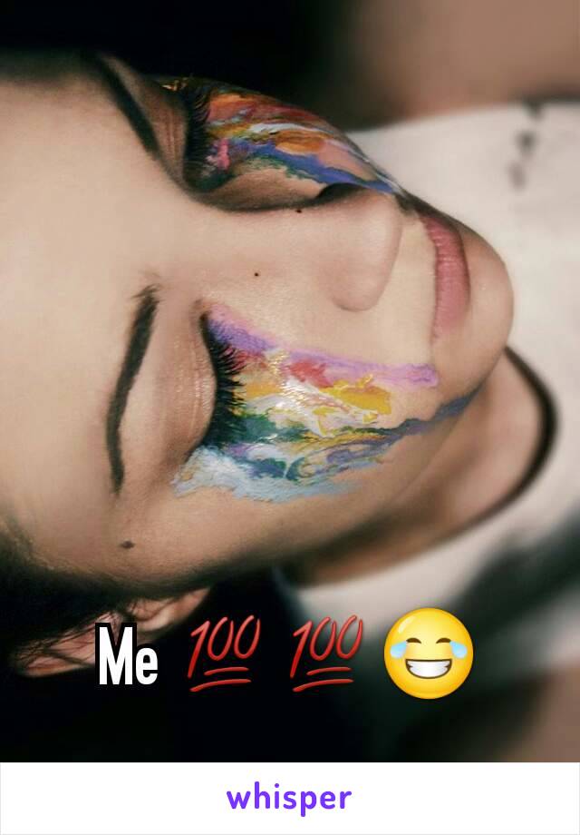 Me 💯💯😂