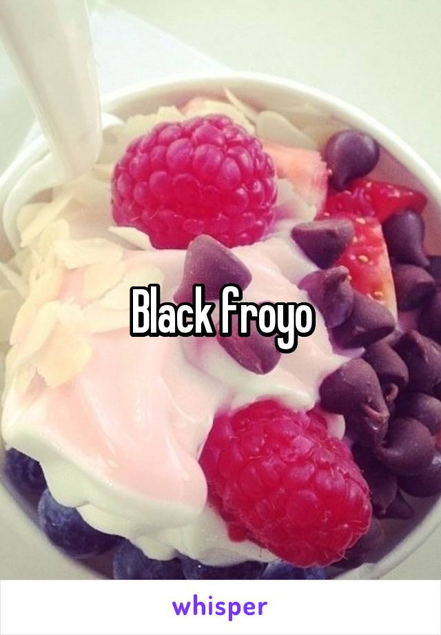 Black froyo