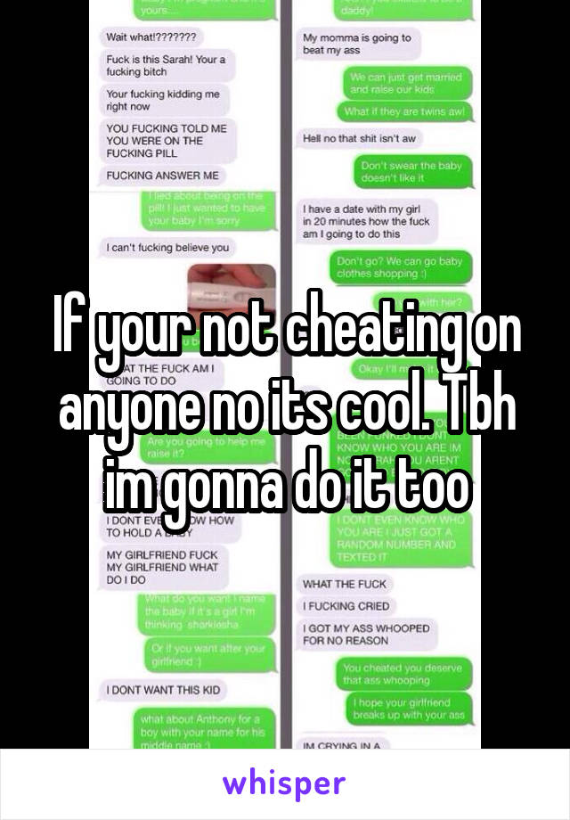 If your not cheating on anyone no its cool. Tbh im gonna do it too