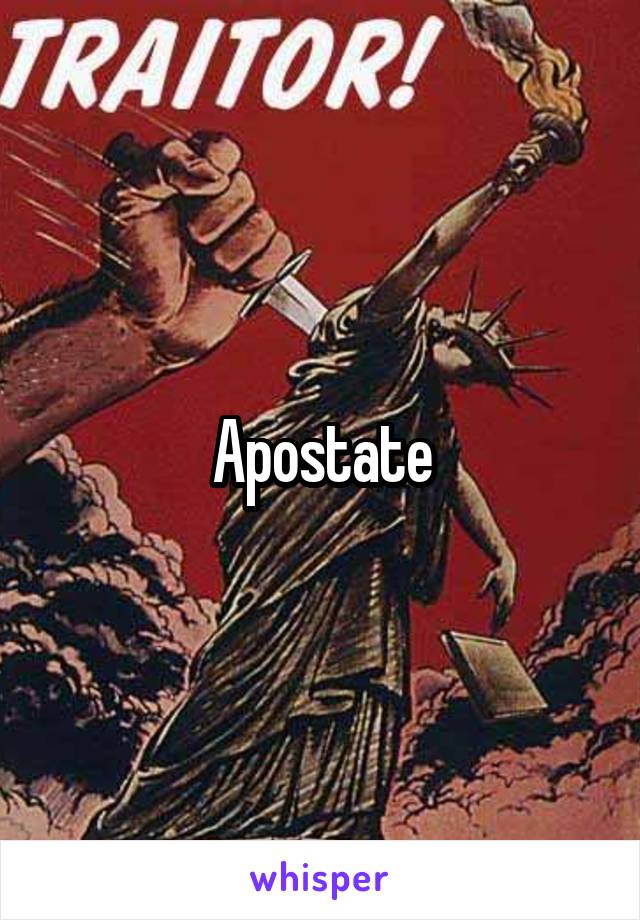 Apostate