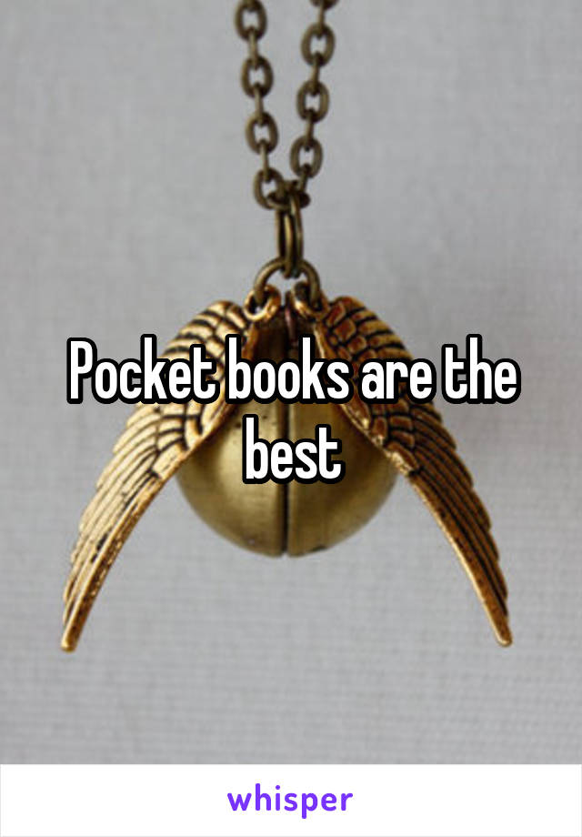 Pocket books are the best