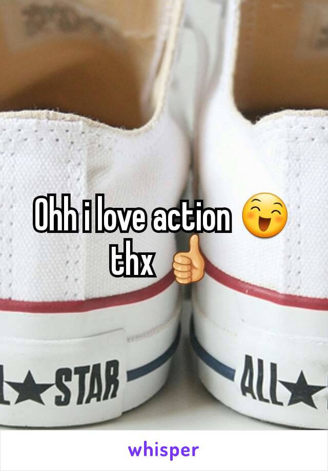 Ohh i love action 😄thx 👍