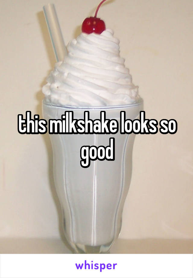 this milkshake looks so good