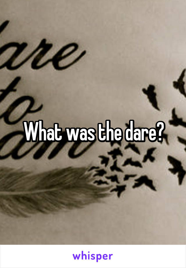 What was the dare?