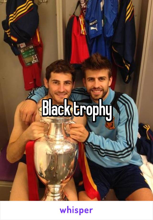 Black trophy
