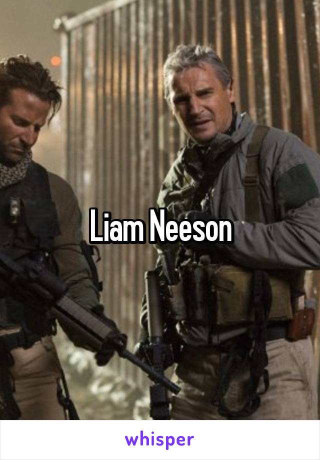 Liam Neeson