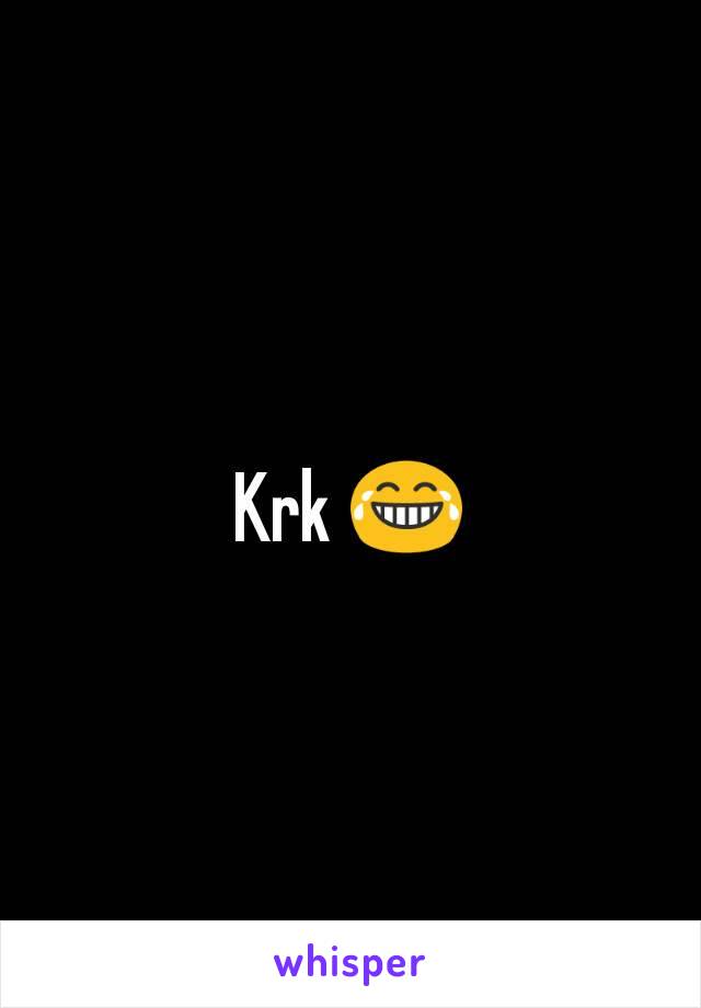 Krk 😂