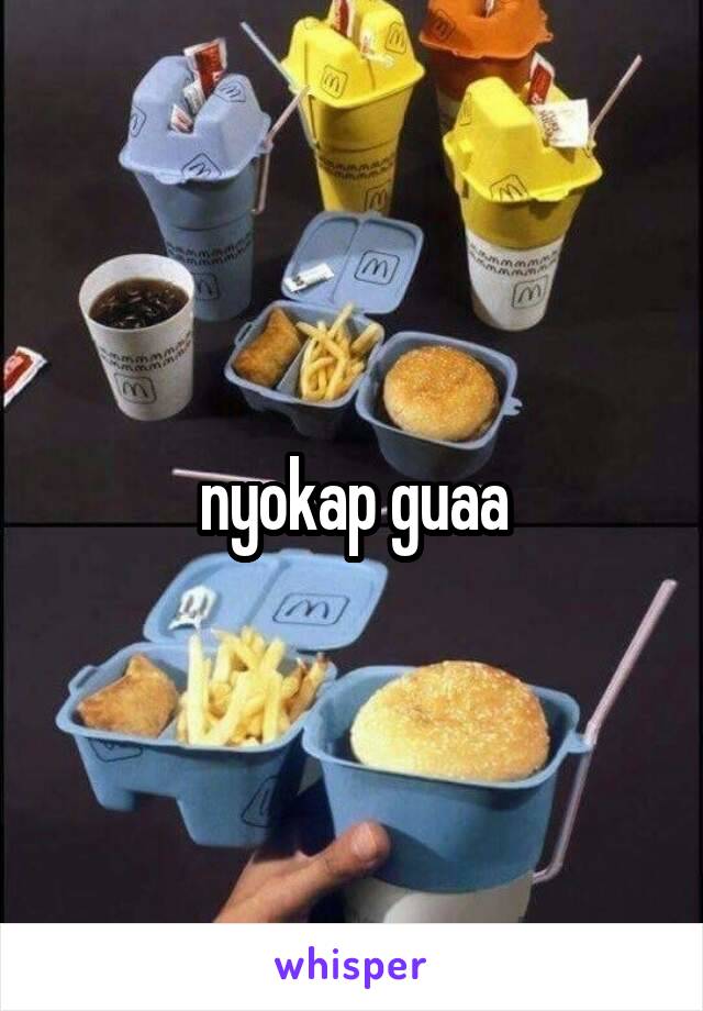 nyokap guaa