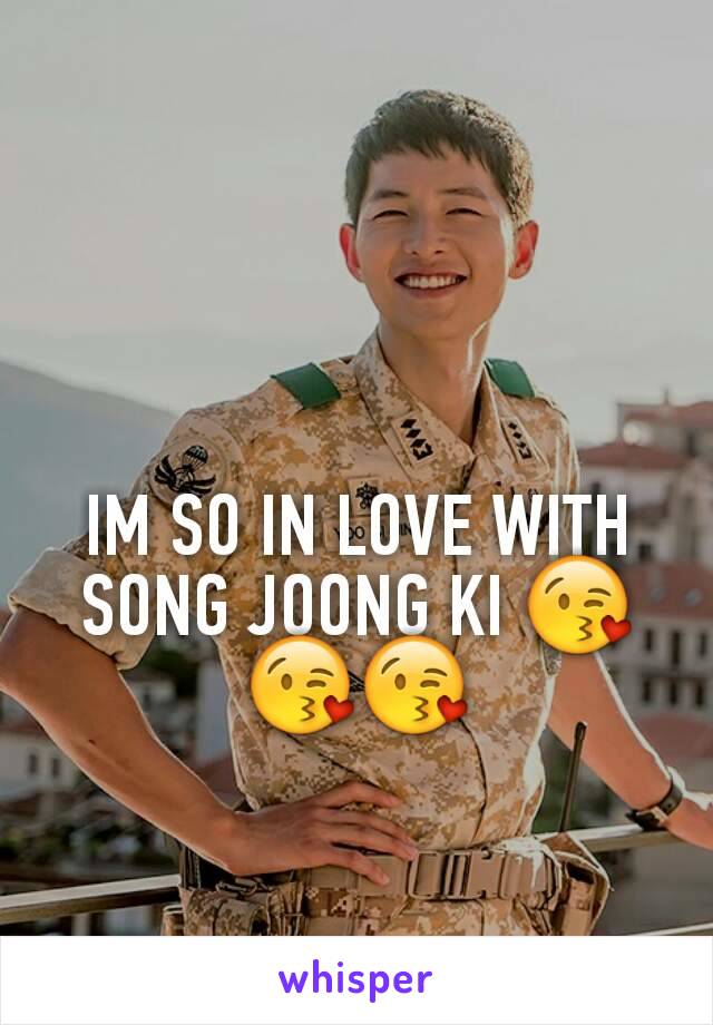 IM SO IN LOVE WITH SONG JOONG KI 😘😘😘