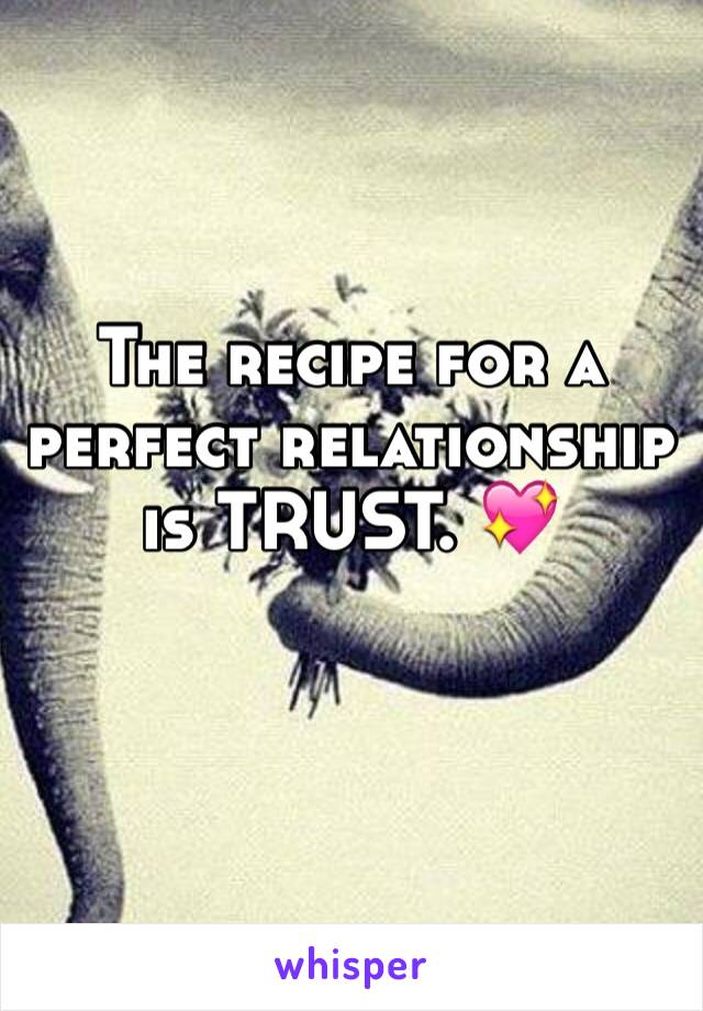 The recipe for a perfect relationship is TRUST. 💖
