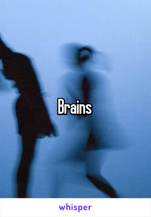 Brains 