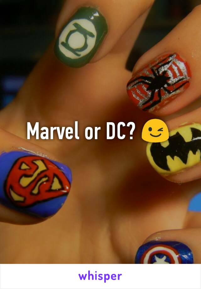 Marvel or DC? 😉 