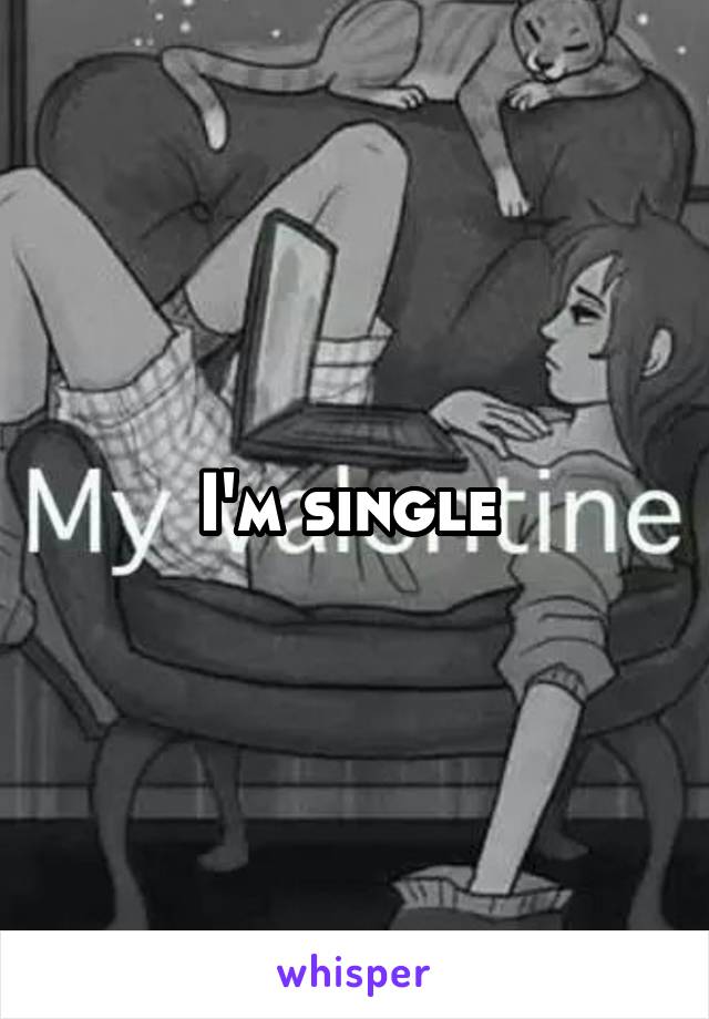 I'm single 