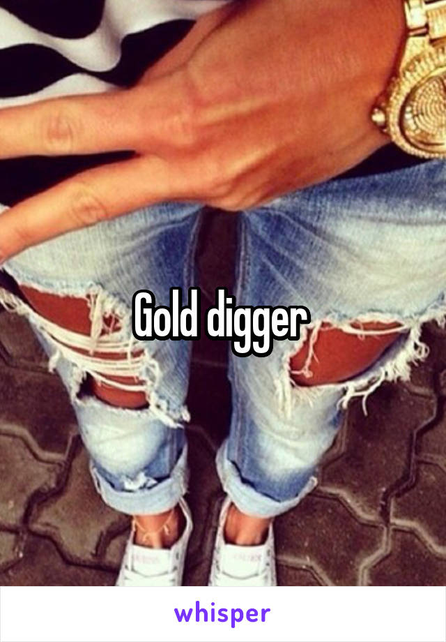 Gold digger 