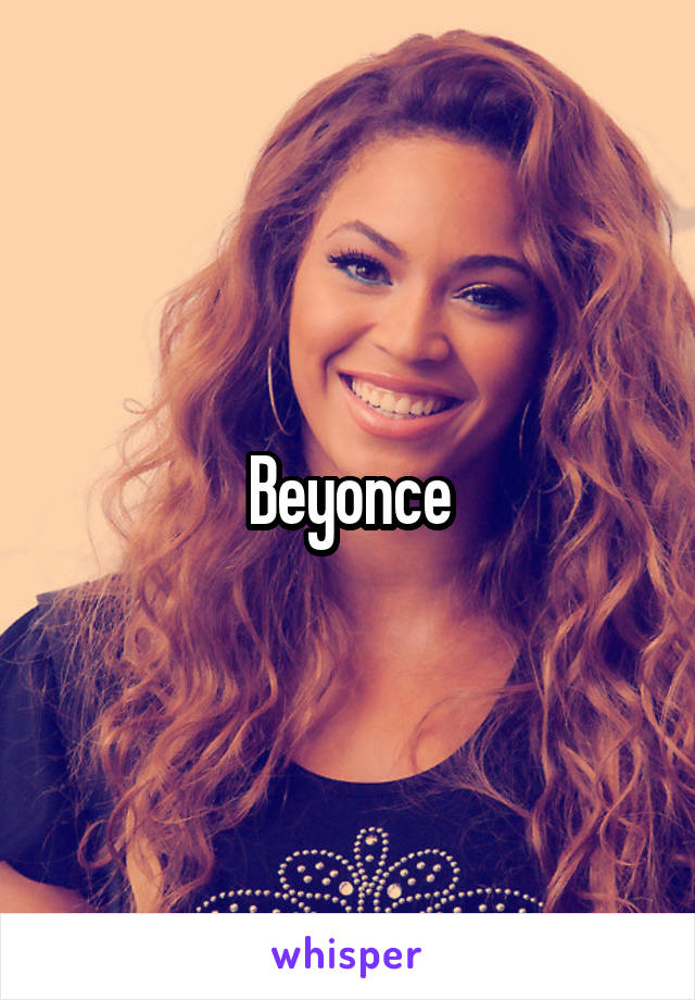 Beyonce