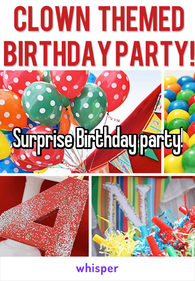 Surprise Birthday party!